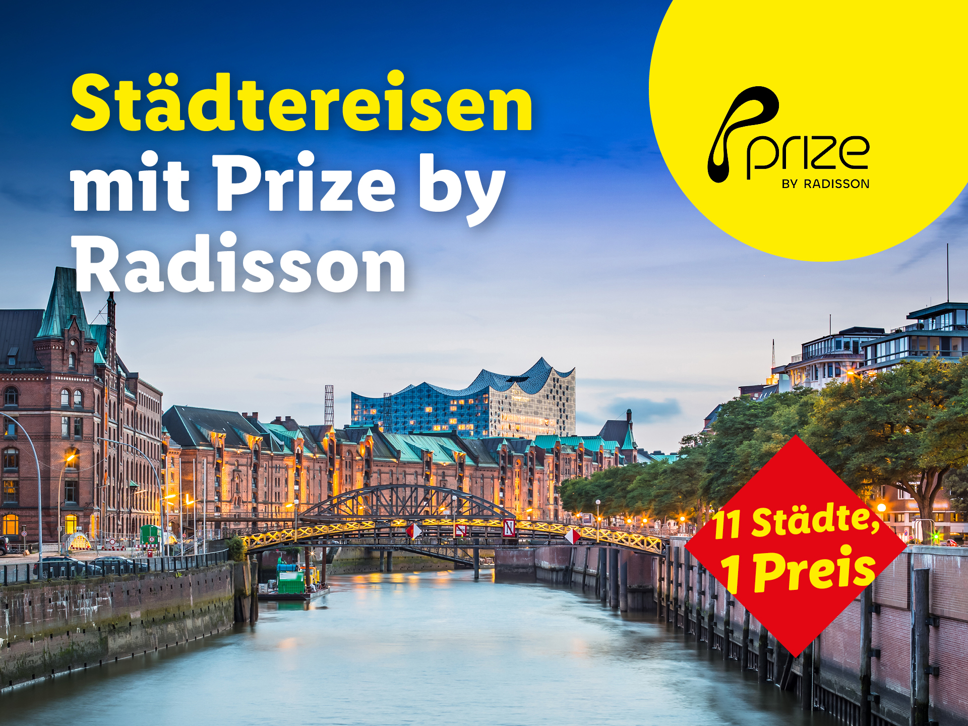 Städtereisen mit Prize by Radisson. 11 Städte, 1 Preis. 
