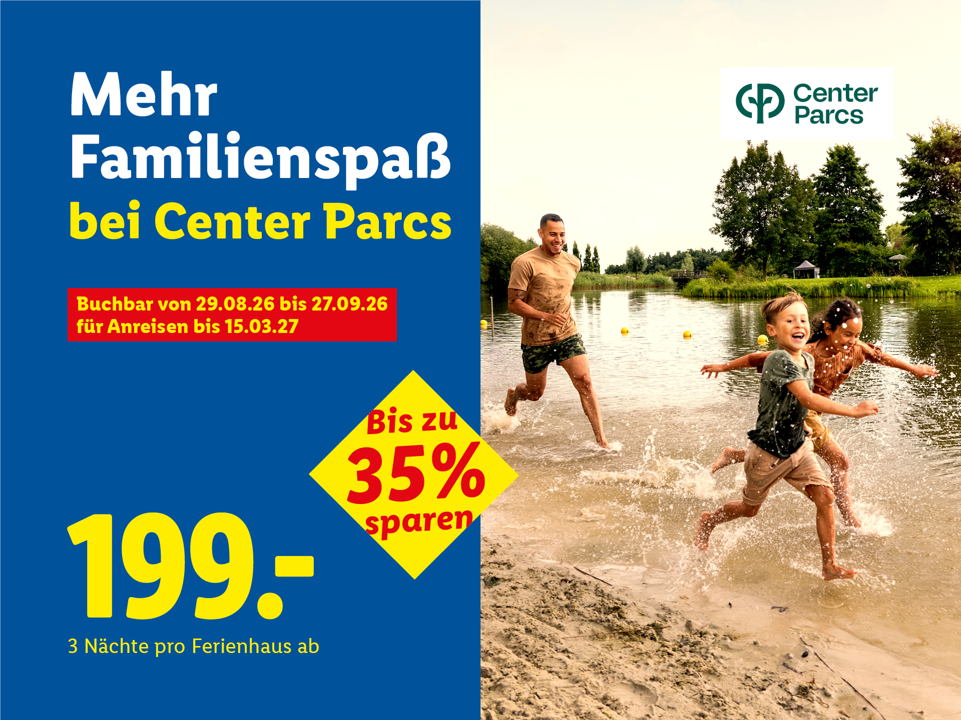 Mehr Familienspaß bei Center Parcs, buchbar von 29.08.26 bis 27.09.26 für Anreisen bis 15.03.27, bis zu 35% sparen, 3 Nächte pro Ferienhaus ab 199.-, Center Parcs.