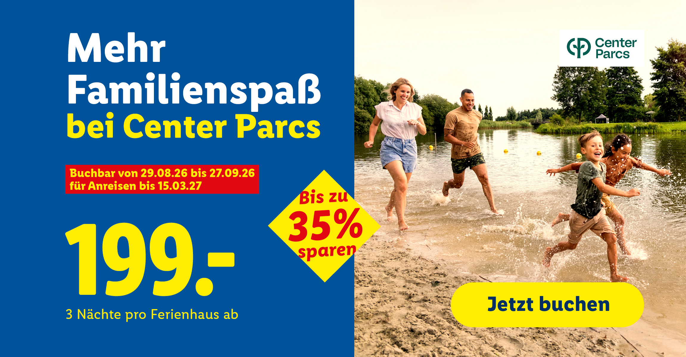 Mehr Familienspaß bei Center Parcs, buchbar von 29.08.26 bis 27.09.26 für Anreisen bis 15.03.27, bis zu 35% sparen, 3 Nächte pro Ferienhaus ab 199.-, Center Parcs.