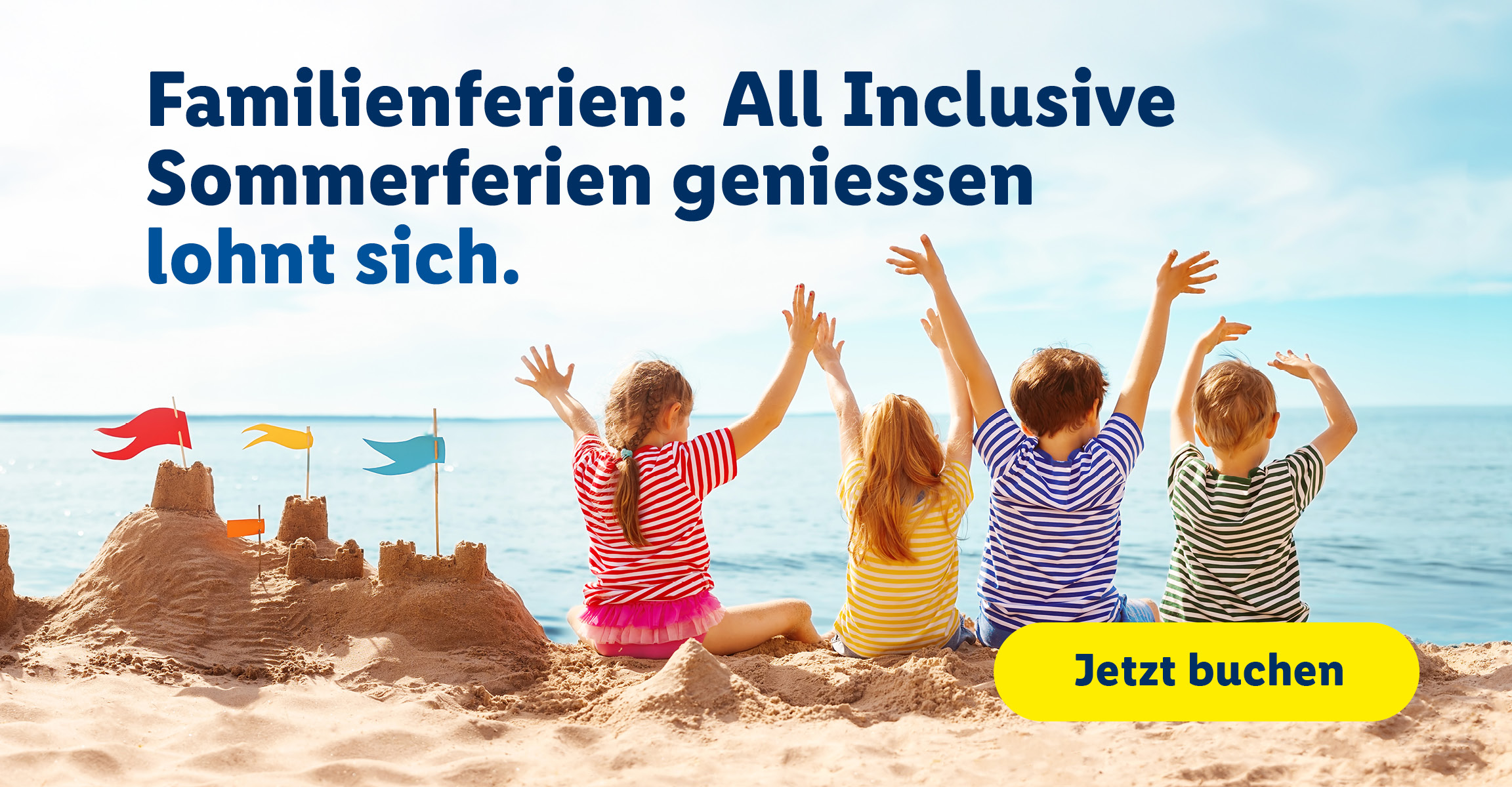 Familienferien: All Inclusive Sommerferien geniessen lohnt sich. jetzt buchen