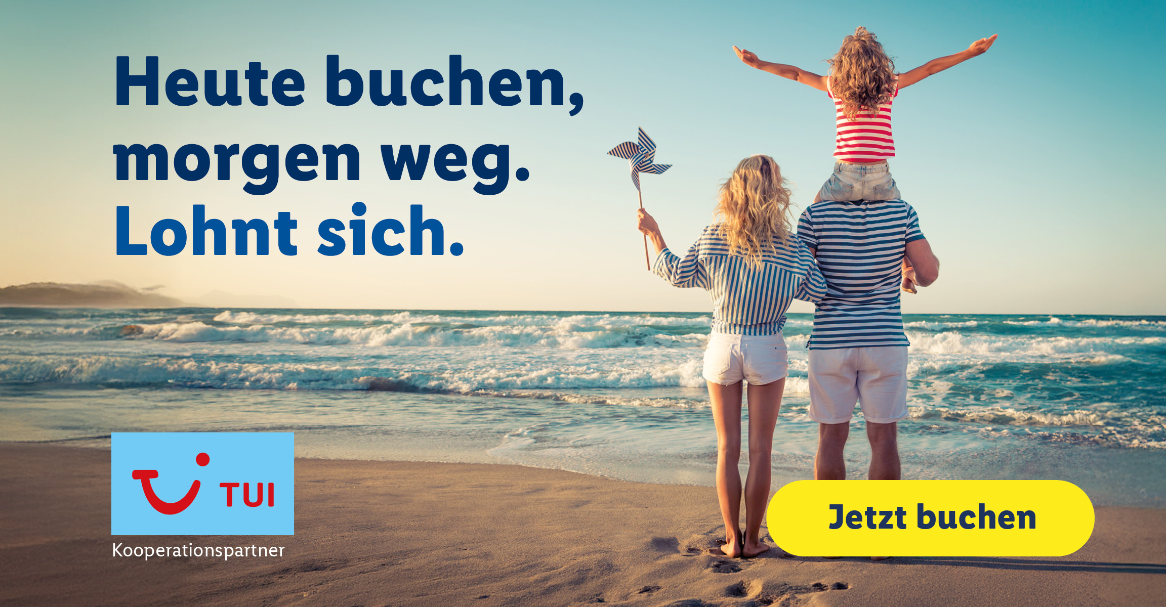 Heute buchen, morgen weg. Lohnt sich. Jetzt buchen